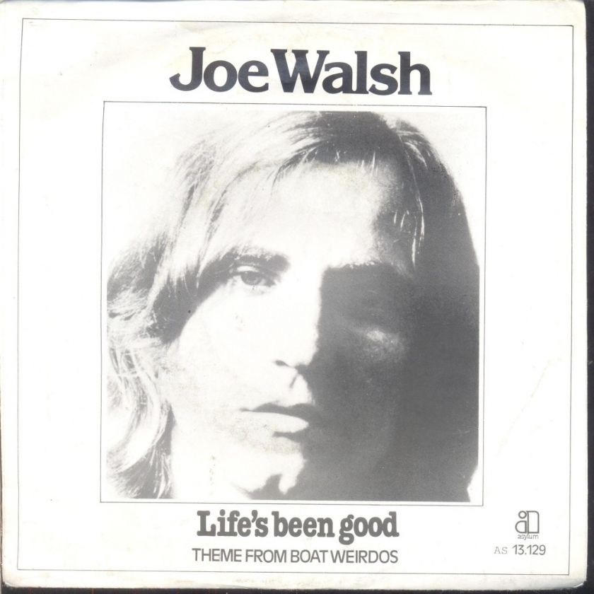 Joe Walsh   Lifes Been Good Dutch 1978 PS 7 Eagles  