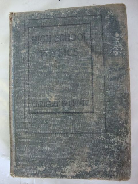 Antique 1907 Text Book  High School Physics  H S Carhart  Hardco 