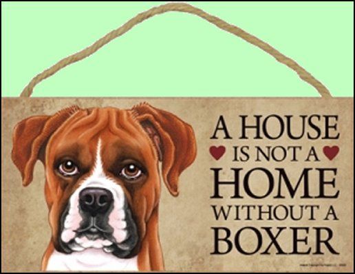   Home Sign without a Boxer (uncropped ears) 10 x 5 Wooden Sign  