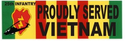   BUMPER STICKER DECAL 25th INFANTRY VIETNAM VET SERVED VETERAN  