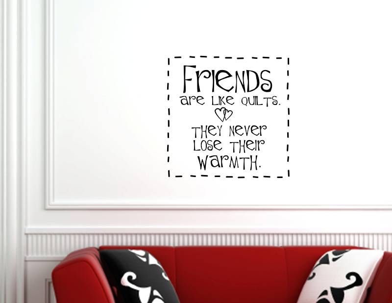 FRIENDS ARE LIKE QUILTS Vinyl wall quotes lettering art  